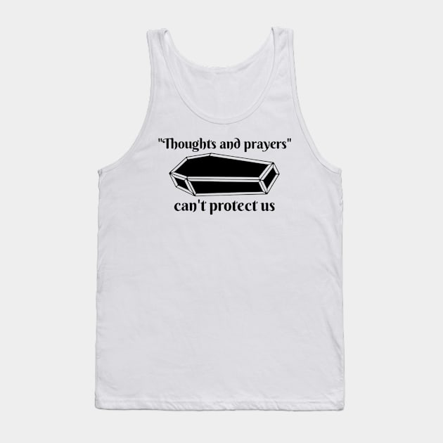 Thoughts and prayers Tank Top by Madisonrae15